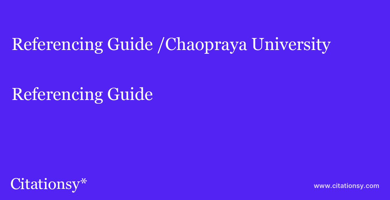 Referencing Guide: /Chaopraya University